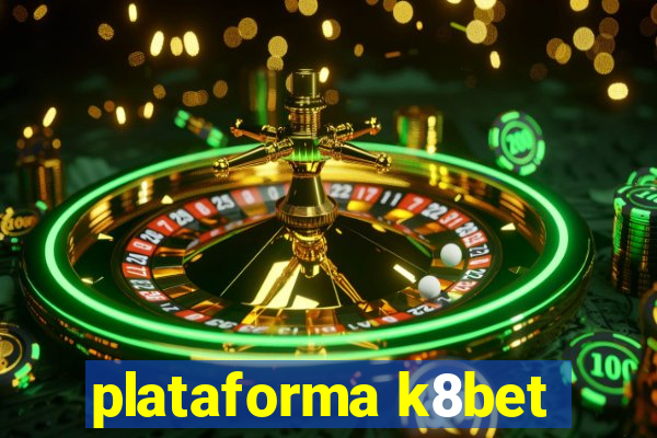 plataforma k8bet